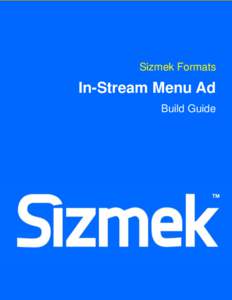 Sizmek Formats  In-Stream Menu Ad Build Guide  Table Of Contents