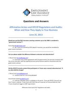 Questions and Answers Affirmative Action and OFCCP Regulations and Audits: When and How They Apply to Your Business June 25, 2013  ________________________________________________________________