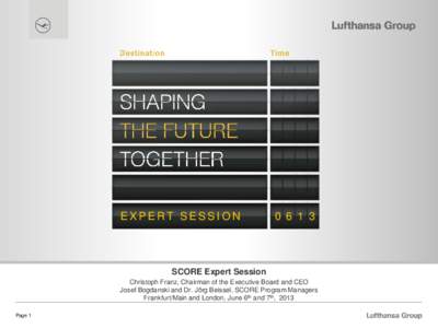 EXPERT SESSIONSCORE Expert Session Christoph Franz, Chairman of the Executive Board and CEO