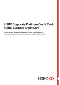 HSBC Corporate Platinum Credit Card HSBC Business Credit Card Unauthorised Transactions Insurance Terms and Conditions for unauthorized transactions which occur on or after 12 March 2014  HSBC Bank Australia Limited