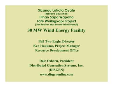 Sicangu Lakota Oyate, Hihan Sapa Wapaha, Tate Woilagyapi Project - 30 MW Wind Energy Facility