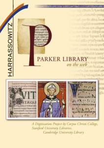 A Digitization Project by Corpus Christi College, Stanford University Libraries, Cambridge University Library Parker Library Harrassowitz has the pleasure