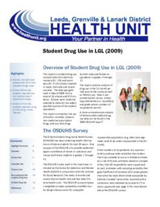 Student Drug Use in LGLOverview of Student Drug Use in LGLHighlights: Alcohol, cannabis and tobacco are the 3 most prevalent drugs used.