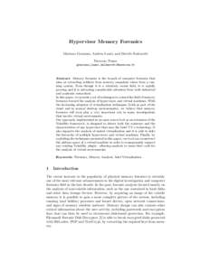 Hypervisor Memory Forensics Mariano Graziano, Andrea Lanzi, and Davide Balzarotti Eurecom, France graziano,lanzi,  Abstract. Memory forensics is the branch of computer forensics that