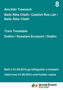 Bray Daly railway station / Bray / Wicklow / Rosslare Europort / Enniscorthy / Greystones / Dublin Pearse railway station