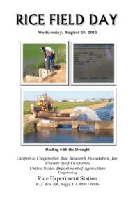 Wednesday, August 26, 2015  Dealing with the Drought California Cooperative Rice Research Foundation, Inc. University of California United States Department of Agriculture