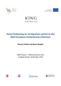 Co-funded by the European Union Party Positioning on Immigration and EU at the 2014 European Parliamentary Elections Monica Poletti and Marta Regalia