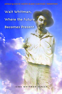 Walt Whitman, Where the Future Becomes Present