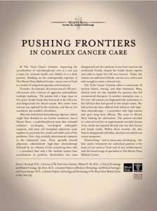 Another day, another breakthrough.  pushing frontiers in complex cancer care  At The Tisch Cancer Institute, improving the