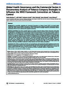 Global Health Governance and the Commercial Sector: A Documentary Analysis of Tobacco Company Strategies to Influence the WHO Framework Convention on Tobacco Control Heide Weishaar1*, Jeff Collin2, Katherine Smith2, Thil
