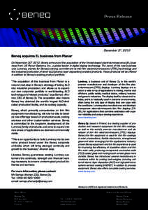 Press Release  December 3rd, 2012 Beneq acquires EL business from Planar On November 30th 2012, Beneq announced the acquisition of the Finnish-based electroluminescence (EL) business from US Planar Systems, Inc., a globa
