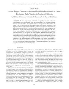 Bulletin of the Seismological Society of America, Vol. 99, No. 2A, pp. 897–905, April 2009, doi: Short Note A New Trigger Criterion for Improved Real-Time Performance of Onsite Earthquake Early Warn