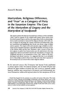 Adam H. Becker  Martyrdom, Religious Difference, and “Fear” as a Category of Piety in the Sasanian Empire: The Case of the Martyrdom of Gregory and the