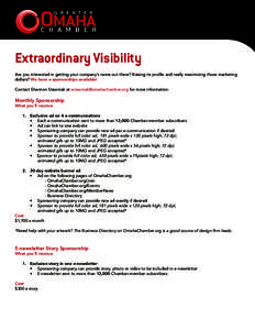 Extraordinary Visibility Are you interested in getting your company’s name out there? Raising its profile and really maximizing those marketing dollars? We have e-sponsorships available! Contact Shannon Stawniak at sst