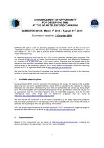 ANNOUNCEMENT OF OPPORTUNITY FOR OBSERVING TIME AT THE GRAN TELESCOPIO CANARIAS SEMESTER 2015A: March 1st 2015 – August 31st, 2015 Submission deadline: 1 October 2014