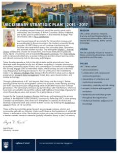 UBC LIBRARY STRATEGIC PLAN | As a leading research library at one of the world’s great public universities, the University of British Columbia Library celebrates and builds upon its achievements in this ren