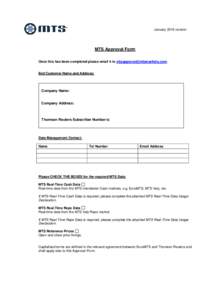 January 2016 version  MTS Approval Form Once this has been completed please email it to .  End Customer Name and Address: