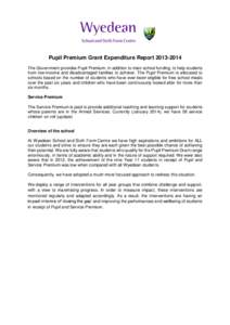 Pupil Premium Grant Expenditure Report[removed]The Government provides Pupil Premium, in addition to main school funding, to help students from low-income and disadvantaged families to achieve. The Pupil Premium is all