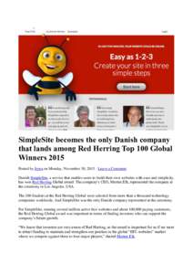 SimpleSite becomes the only Danish company that lands among Red Herring Top 100 Global Winners 2015 Posted by Iryna on Monday, November 30, 2015 · Leave a Comment Danish SimpleSite, a service that enables users to build