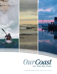 OurCoast  Live. Work. Play. Protect. THE 2009 STATE OF NOVA SCOTIA’S COAST SUMMARY REPORT