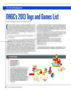 Life is more fun when playing games  NAGC’s 2013 Toys and Games List By Jamie MacDougall, Sycamore School, Indianapolis, IN  E
