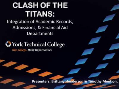 CLASH OF THE TITANS: Integration of Academic Records, Admissions, & Financial Aid Departments