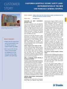 CUSTOMER STORY CALIFORNIA HOSPITALS SEISMIC SAFETY LAWS: INSTRUMENTATION OF THE NEW SAN FRANCISCO GENERAL HOSPITAL