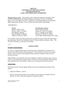 MINUTES UNIVERSITY OF HOUSTON SYSTEM BOARD OF REGENTS AUDIT AND COMPLIANCE COMMITTEE  Thursday, May 21, 2015 – The members of the Audit and Compliance Committee of the