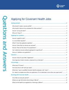 Questions and Answers  Applying for Covenant Health Jobs Getting started............................................................................................................................... 3 Why should I creat