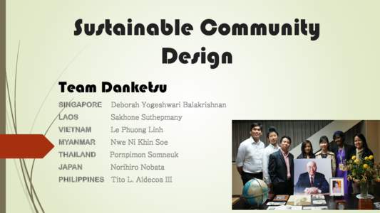 Sustainable Community Design Team Danketsu SINGAPORE  Deborah Yogeshwari Balakrishnan