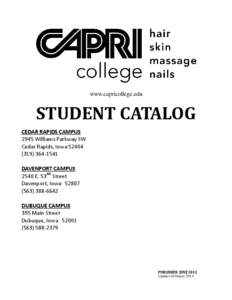 www.capricollege.edu  STUDENT CATALOG CEDAR RAPIDS CAMPUS 2945 Williams Parkway SW Cedar Rapids, Iowa 52404