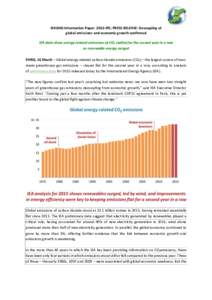 IEAGHG Information Paper: 2016-IP5; PRESS RELEASE: Decoupling of global emissions and economic growth confirmed IEA data show energy-related emissions of CO2 stalled for the second year in a row as renewable energy surge