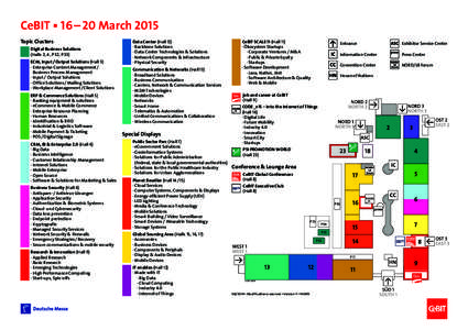 CeBIT ▪ 16 – 20 March 2015 Topic Clusters Digital Business Solutions (Halls 2, 4 , P 32, P 33) ECM, Input / Output Solutions (Hall 3) · Enterprise Content Management /