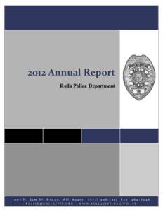 2012 Annual Report Rolla Police Department 1007 N. ELM ST, ROLLA, MO1213 FAX:  