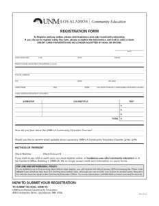 REGISTRATION FORM To Register and pay online, please visit losalamos.unm.edu/community-education. If you choose to register using this form, please complete the information and mail in with a check. CREDIT CARD PAYMENTS 