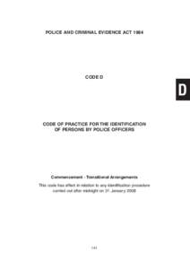 POLICE AND CRIMINAL EVIDENCE ACT[removed]CODE D D CODE OF PRACTICE FOR THE IDENTIFICATION
