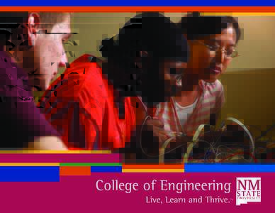 College of Engineering  IMAGINE yourself •	 designing sleek new automobiles or high-powered rockets •	 developing environmentally friendly alternative energy sources •	 creating advanced robotic devices
