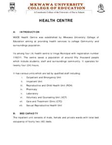 A Constituent College of the University of Dar es Salaam  HEALTH CENTRE A:  INTRODUCTION