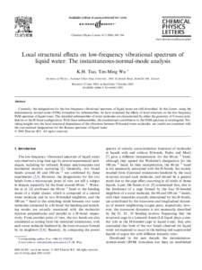 Chemical Physics Letters–394 www.elsevier.com/locate/cplett Local structural eﬀects on low-frequency vibrational spectrum of liquid water: The instantaneous-normal-mode analysis K.H. Tsai, Ten-Ming Wu