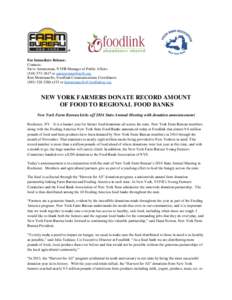 For Immediate Release: Contacts: Steve Ammerman, NYFB Manager of Public Affairsor  Kim Montinarello, Foodlink Communications Coordinatorx153 or kmontinarello@foodlinkny.o