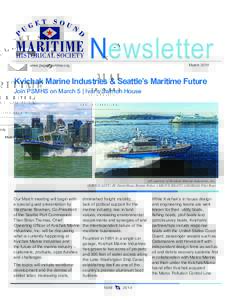 www.pugetmaritime.org  Newsletter MarchKvichak Marine Industries & Seattle’s Maritime Future