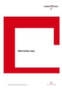 Mid market rules  1 | Mid market rules, Wiener Börse AG, 1 November 2011 Contents 1.
