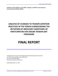 Contract Number[removed]00091C  Utilization of Data Indicators in the ESRD, Transplant, and OPOs’ Survey Processes: Contract Number[removed]00091C  ANALYSIS OF CHANGES TO TRANSPLANTATION