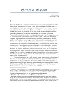 Perceptual Reasons* Juan Comesaña Matthew McGrath 1 We assume that through perceptual experience we have reasons to believe propositions about the