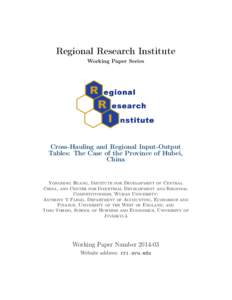 Regional Research Institute Working Paper Series Cross-Hauling and Regional Input-Output Tables: The Case of the Province of Hubei, China