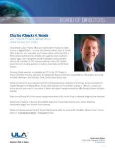 BOARD OF DIRECTORS Charles (Chuck) H. Woods Vice President and Chief Financial Officer Global Services and Support Chuck Woods is Chief Financial Officer and vice president of Finance for Global