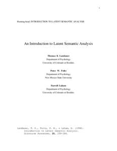 1  Running head: INTRODUCTION TO LATENT SEMANTIC ANALYSIS An Introduction to Latent Semantic Analysis Thomas K Landauer