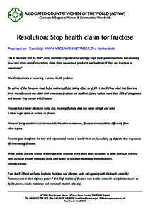 Associated Country Women of the World (ACWW) Connects & Supports Women & Communities Worldwide 1  Resolution: Stop health claim for fructose