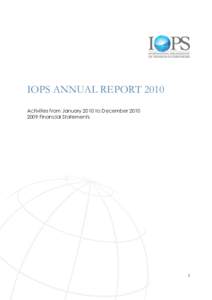 IOPS ANNUAL REPORT 2010 Activities from January 2010 to DecemberFinancial Statements 1