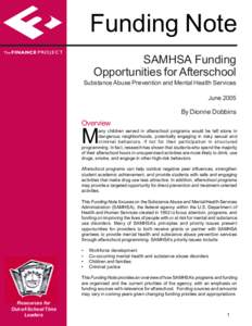 Funding Note SAMHSA Funding Opportunities for Afterschool Substance Abuse Prevention and Mental Health Services June 2005